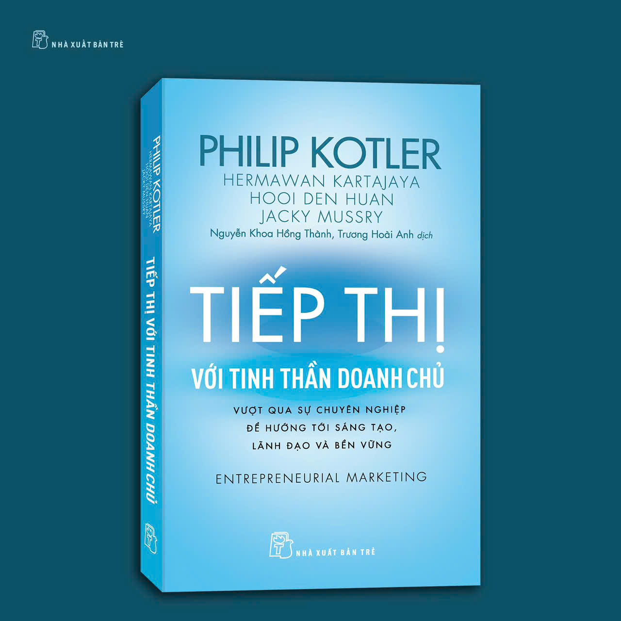 TIẾP THỊ VỚI TINH THẦN DOANH CHỦ – Nxb Trẻ