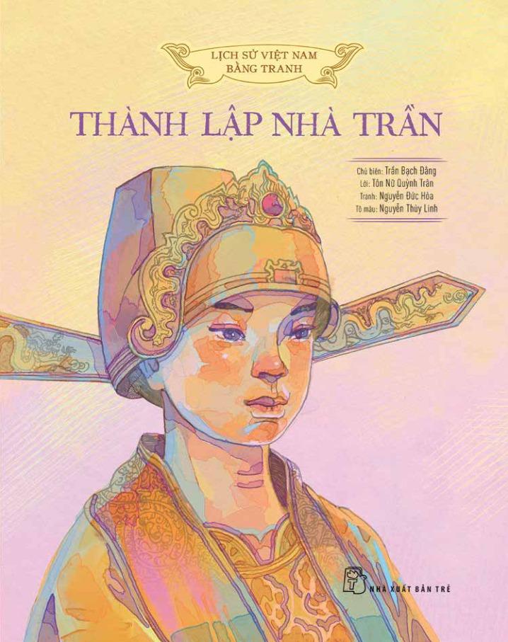 Sách - Lịch Sử Việt Nam Bằng Tranh - Thành Lập Nhà Trần - Bản Màu