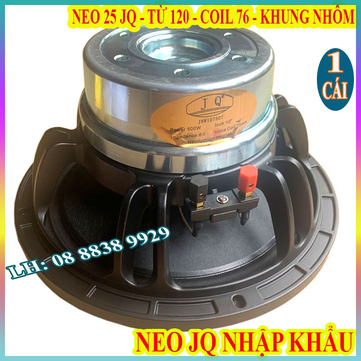 CỦ LOA 25 TỪ NEO JQ AUDIO COIL 75MM TỪ 120 HÀNG NHẬP KHẨU CAO CẤP - GIÁ 1 LOA