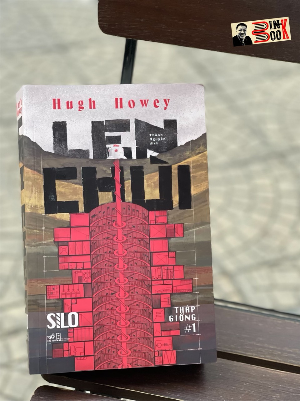 LEN CHÙI - Silo Tháp Giống #1 -  Hugh Howey – Thành Nguyễn dịch - Nhã Nam