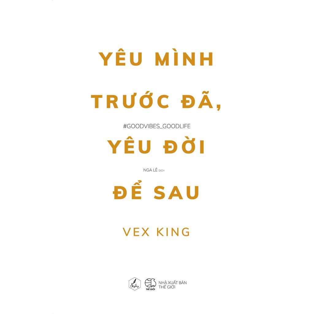 Sách - Yêu Mình Trước Đã, Yêu Đời Để Sau - Vex King - AZ Việt Nam