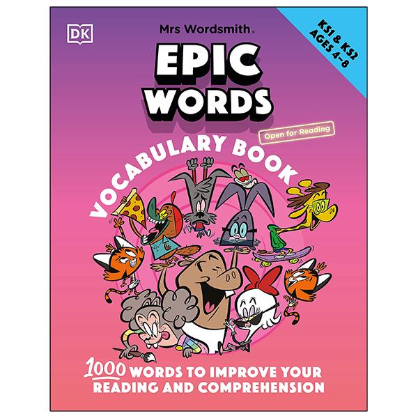 Mrs Wordsmith Epic Words Vocabulary Book, Ages 4-8 (Key Stages 1-2) : 1,000 Words To Improve Your Reading And Comprehension