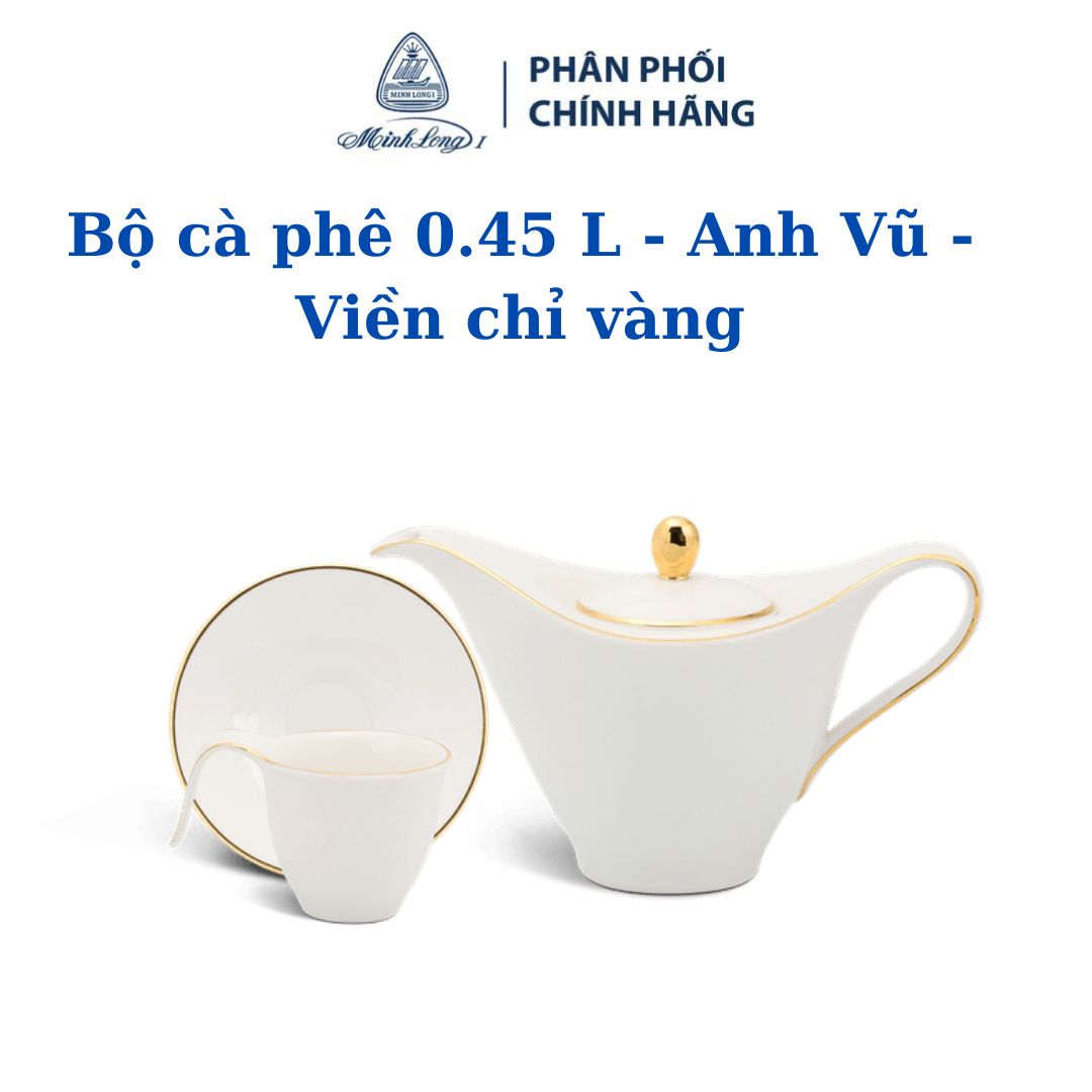 Bộ cà phê 0.45 L - Anh Vũ - Chỉ Vàng - Gốm sứ cao cấp Minh Long I