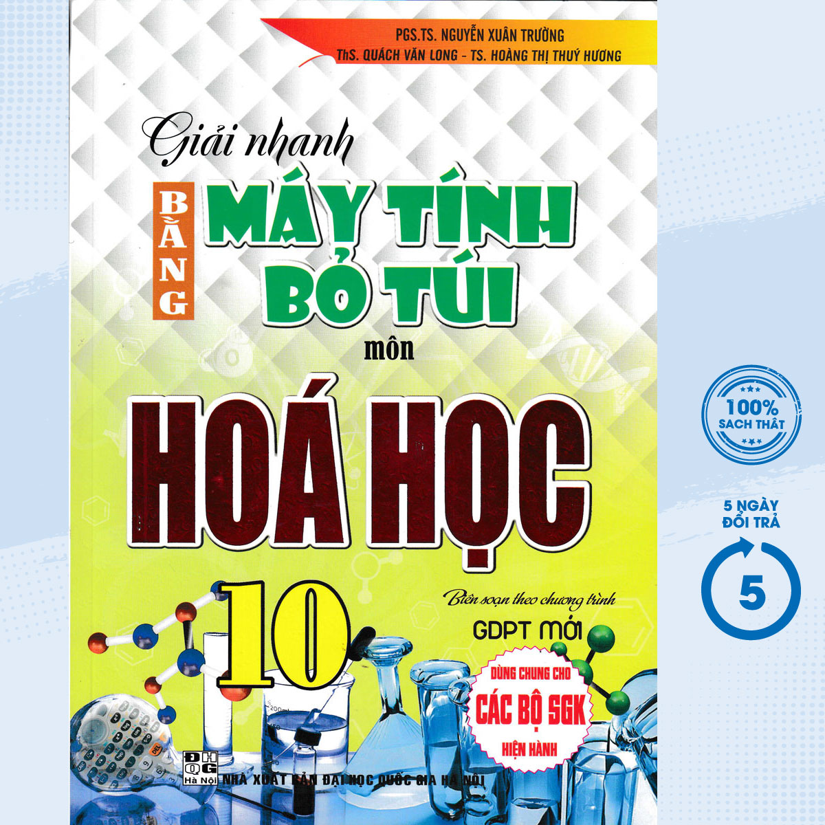 Giải Nhanh Bằng Máy Tính Bỏ Túi Môn Hóa Học 10 (Biên Soạn Theo Chương Trình GDPT Mới)  - HA