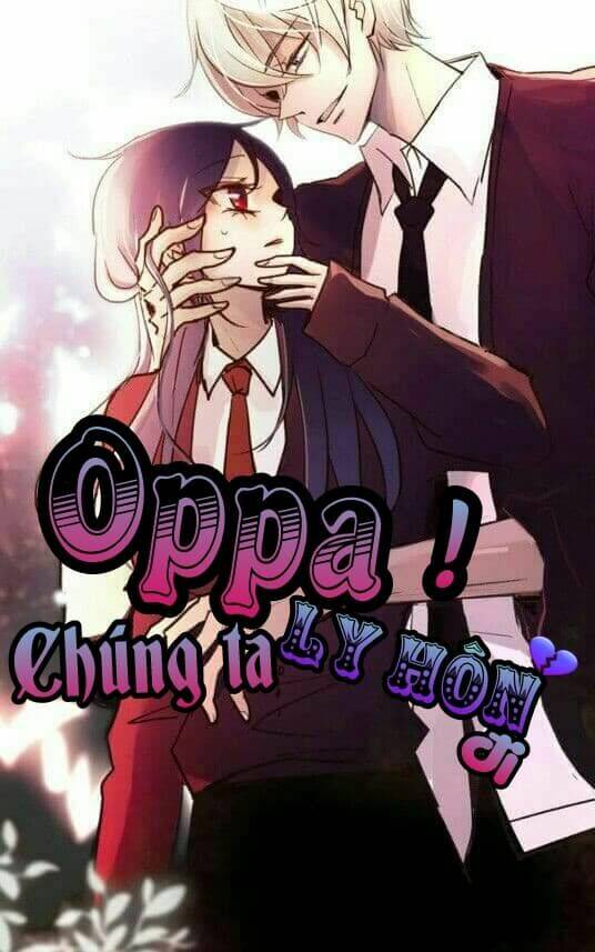 oppa! chúng ta ly hôn đi! chapter 1 1