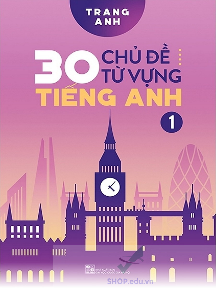 Combo 2 cuốn sách: 30 Chủ Đề Từ Vựng Tiếng Anh – cô Trang Anh