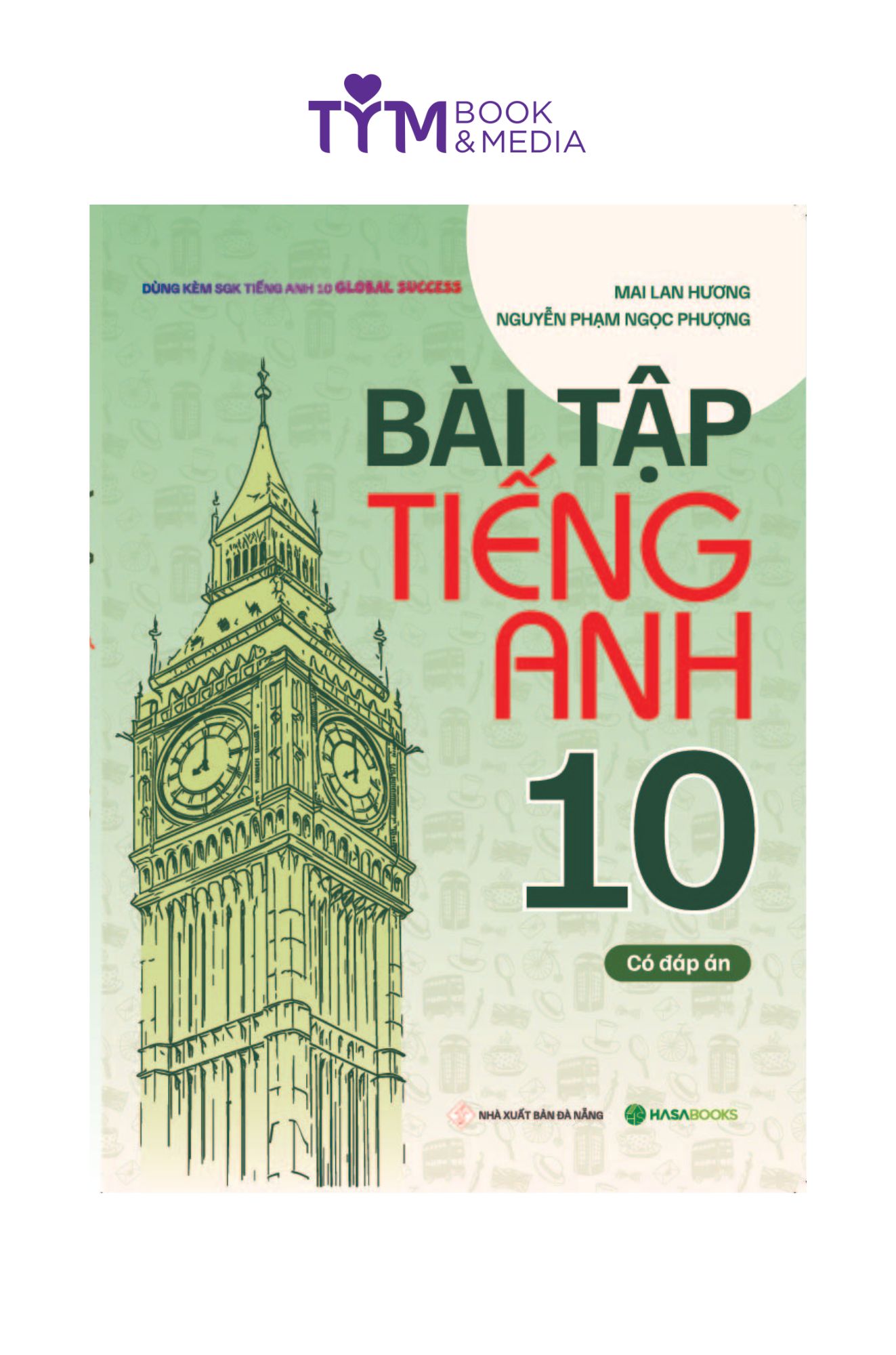 Bài tập tiếng Anh 10 - Có đáp án (Dùng kèm SGK Global Success) Bản mới 2024