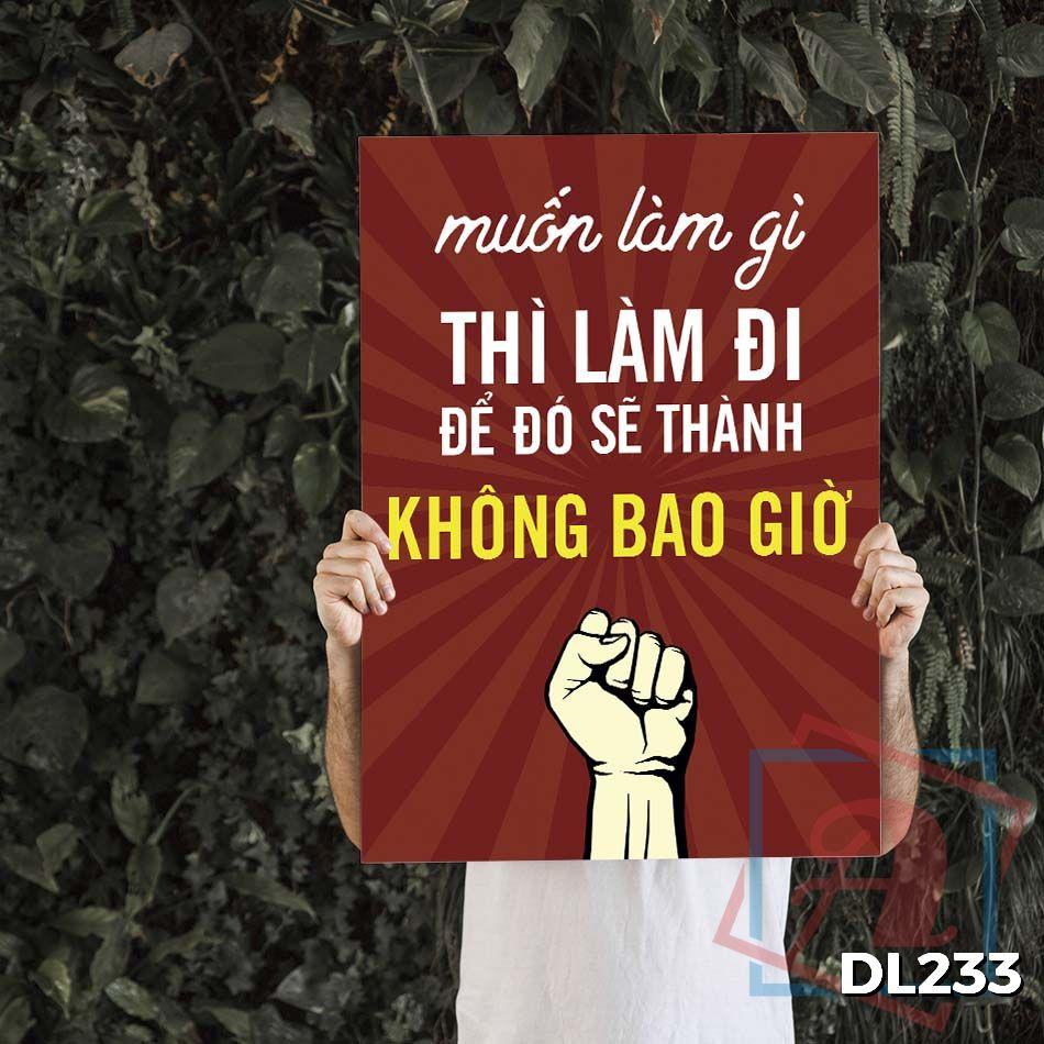 Tranh động lực trang trí phòng làm việc - Muốn làm gì thì làm đi, để đó sẽ thành không bao giờ - DL233