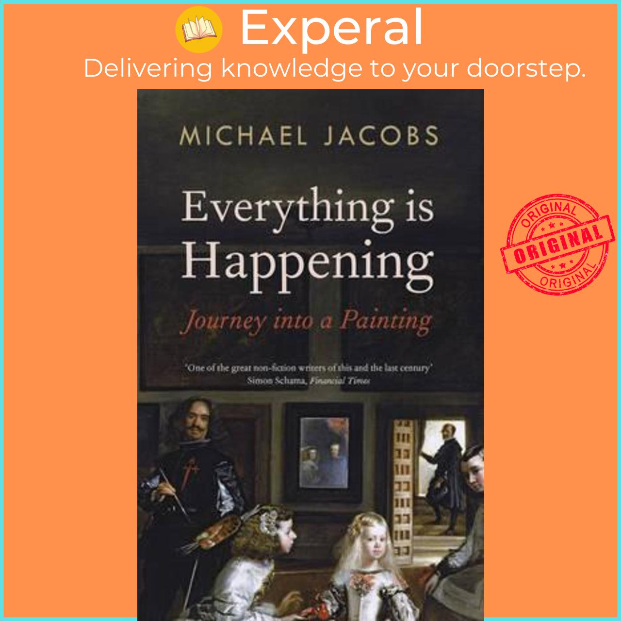 Sách - Everything is Happening : Journey into a Painting by Michael Jacobs