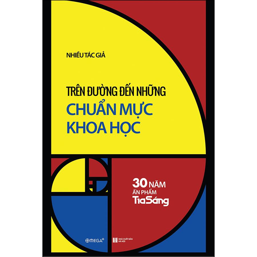 Trên Đường Đến Những Chuẩn Mực Khoa Học (30 Năm Ấn Phẩm Tia Sáng)