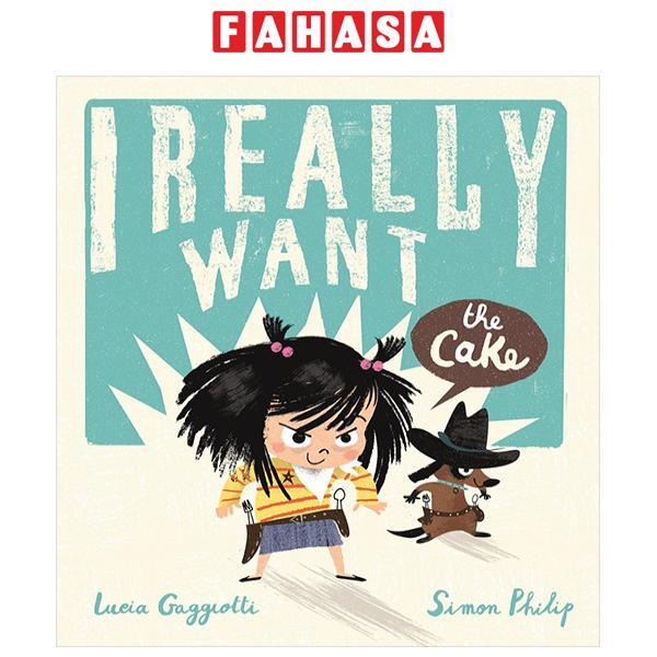 Sách ngoại văn: I Really Want The Cake