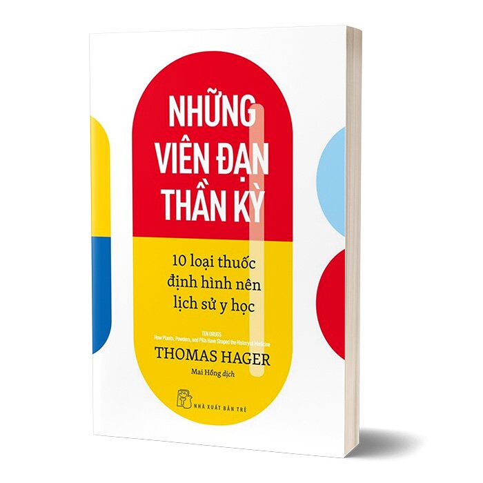 Hình ảnh Những Viên Đạn Thần Kỳ - 10 Loại Thuốc Định Hình Nên Lịch Sử Y Học - 	Thomas Hager