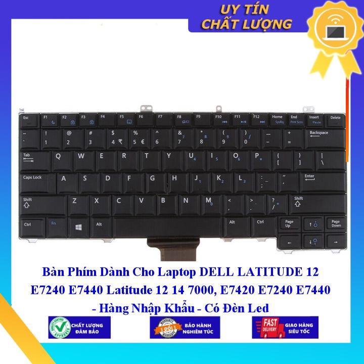 Bàn Phím dùng cho Laptop DELL LATITUDE 12 E7240 E7440 Latitude 12 14 7000 E7420 E7240 E7440 - Hàng Nhập Khẩu New Seal