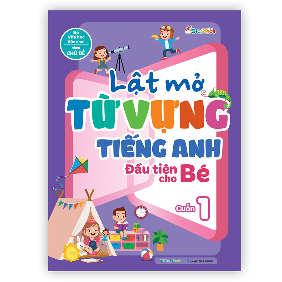 Lật mở từ vựng Tiếng Anh đầu tiên cho bé - Cuốn 1