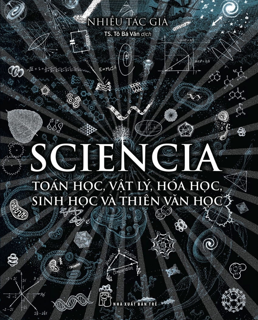 SCIENCIA - TOÁN HỌC, VẬT LÝ, HÓA HỌC, SINH HỌC VÀ THIÊN VĂN HỌC