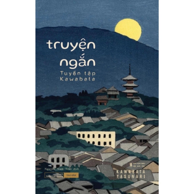 Sách - Tuyển tập Kawabata - Truyện ngắn - Kawabata Yasunari - NXB Hội Nhà Văn - Tao Đàn