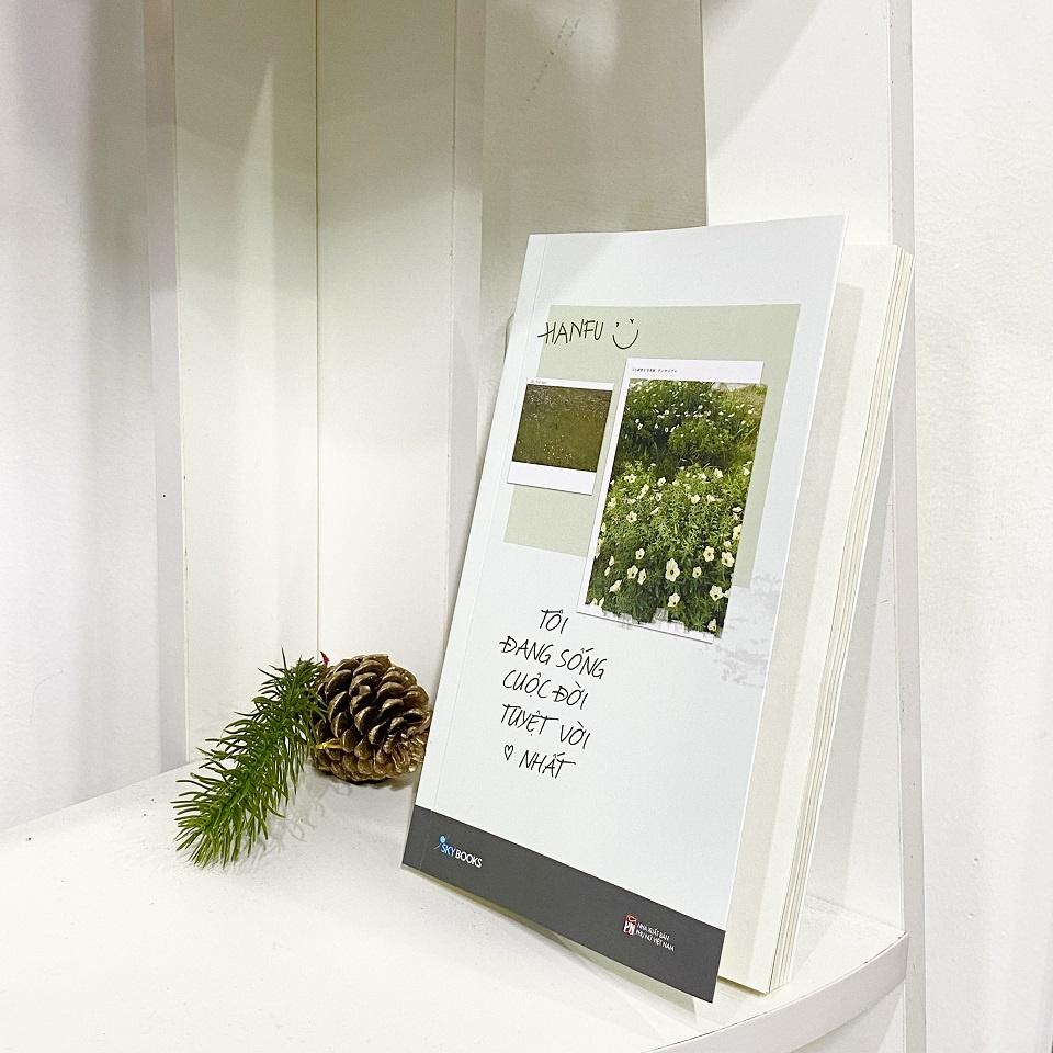 Sách Tôi Đang Sống Cuộc Đời Tuyệt Vời Nhất - Skybooks - BẢN QUYỀN