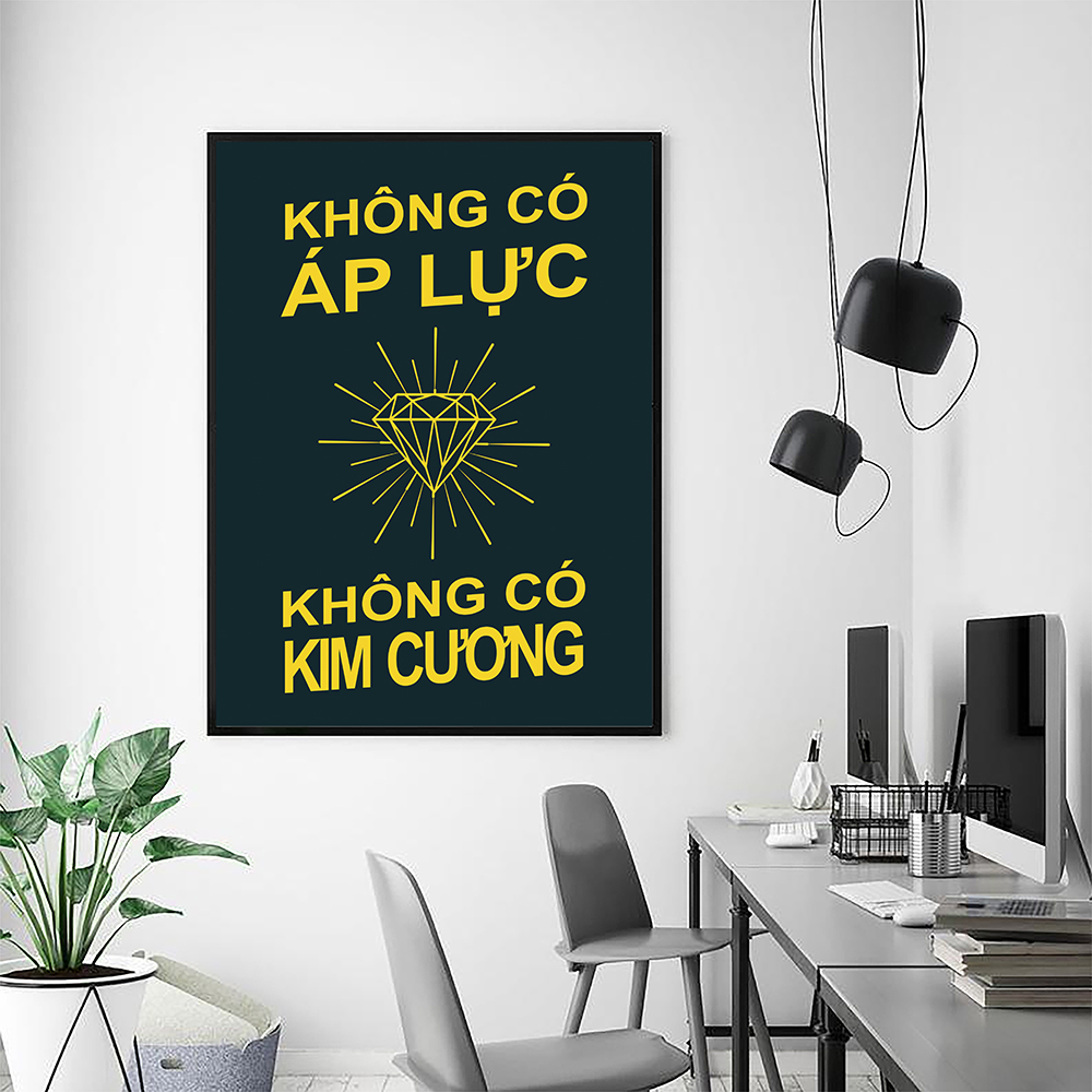 Tranh động lực Không có áp lực, không có kim cương - v2-Model: AZ1-0309