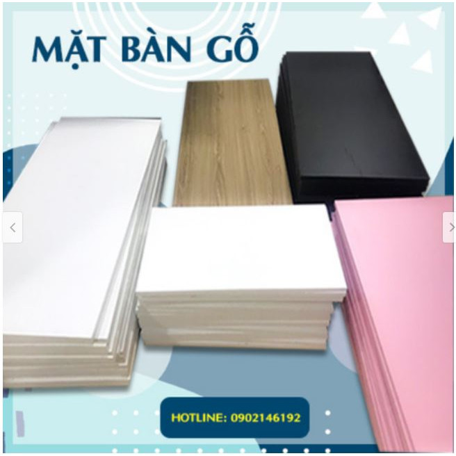 MẶT BÀN GỖ MDF PHỦ MELAMINE 2 MẶT