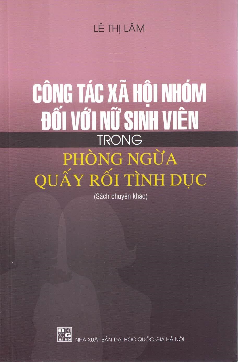 Công tác xã hội nhóm đối với nữ sinh viên trong phòng ngừa quấy rồi tình dục