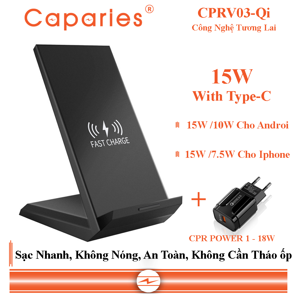 Sạc Nhanh Không Dây CAPARIES CPRV03-Qi , Wireless Quick Charge, chuẩn Qi Apple cho Iphone, Samsung, Vivo, Oppo, Xioami, Huawei, Vsmart - Chính Hãng