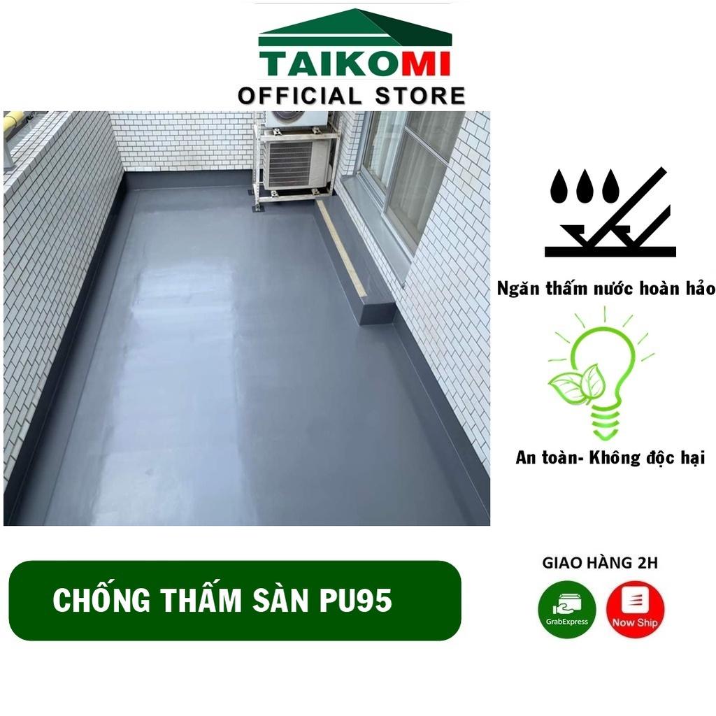 Keo Chống Thấm 1 Thành Phần TK-PU95 Taikomi 5kg - Ngăn thấm nước cho bề mặt bê tông, xi măng cát