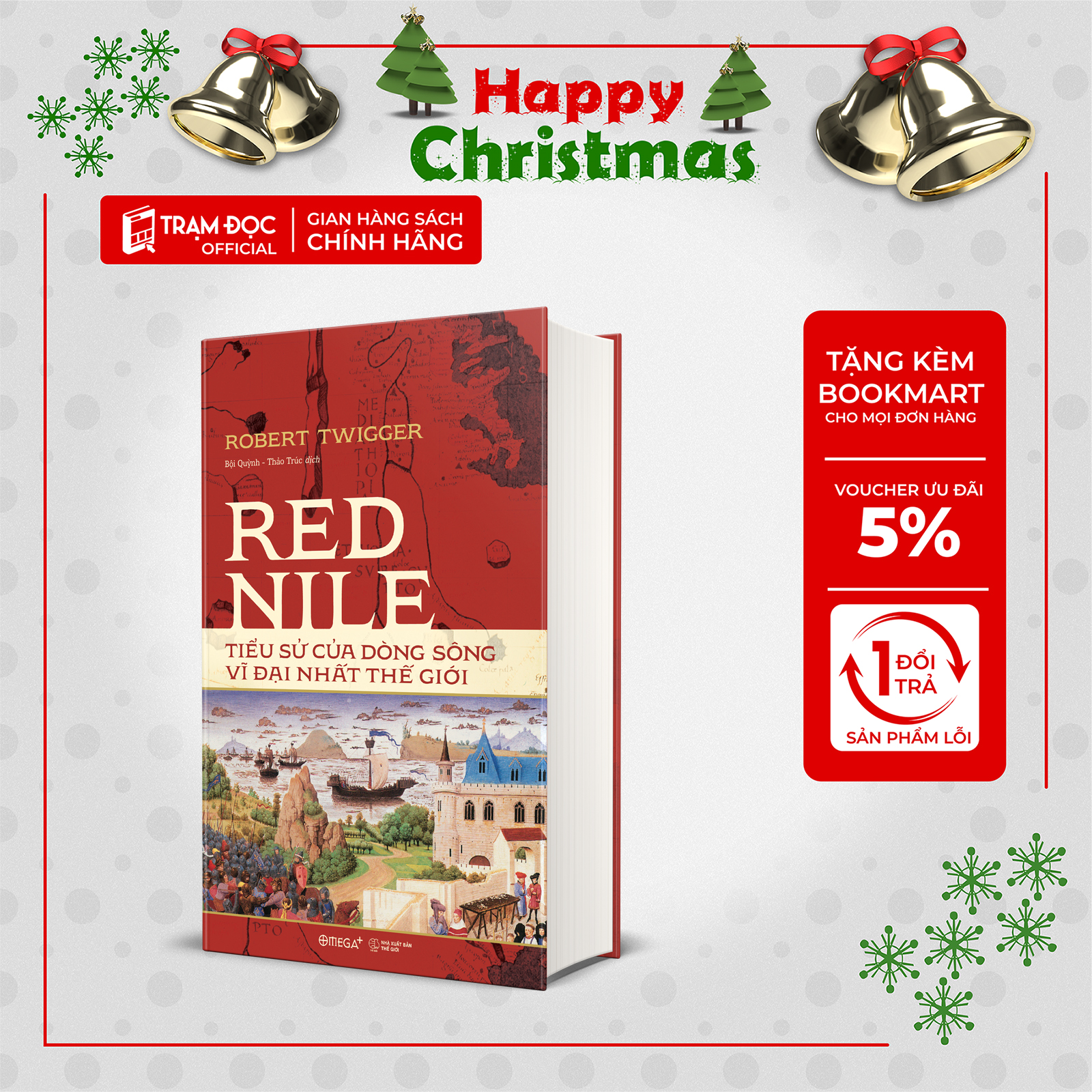 Trạm Đọc Official |  Red Nile: Tiểu Sử Của Dòng Sông Vĩ Đại Nhất Thế Giới