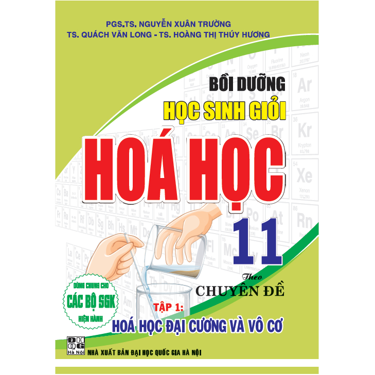 Bồi Dưỡng Học Sinh Giỏi Hoá Học 11 Theo Chuyên Đề Hoá Học Đại Cương Và Vô Cơ  ( Tập 1)  (dùng chung cho các bộ sgk hiện hành)