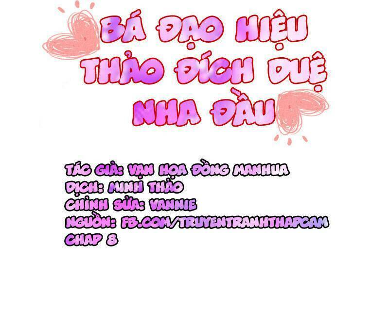 bá đạo hiệu thảo đích duệ nha đầu chapter 8 1