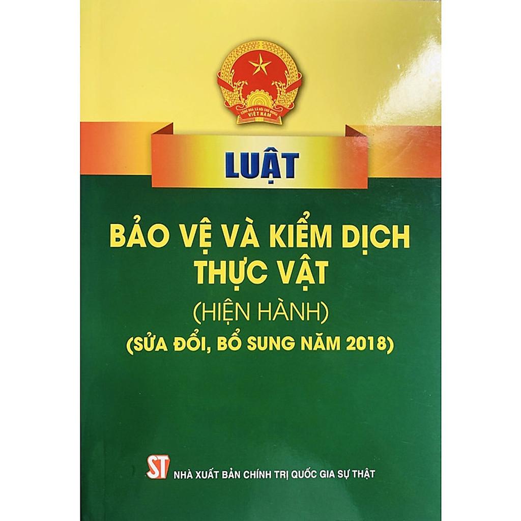 Sách - Luật Bảo Vệ Và Kiểm Dịch Thực Vật (Hiện Hành) - NXB Chính Trị Quốc Gia