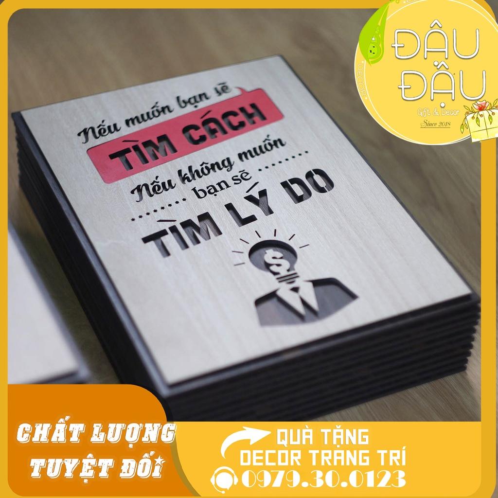 Tranh Quotes hay "Nếu muốn bạn sẽ tìm cách nếu không muốn bạn sẽ tìm lý do"