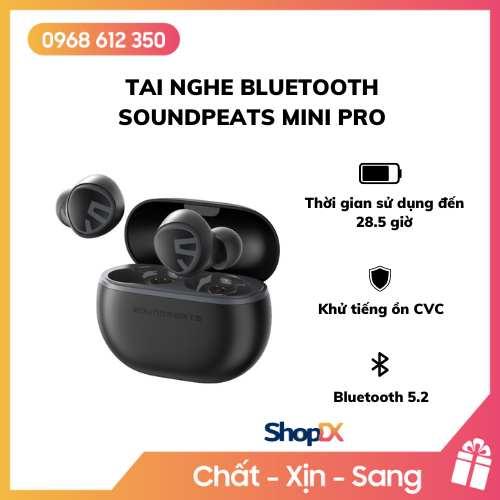 Tai Nghe Bluetooth SoundPeats Mini Pro - Hàng Chính Hãng