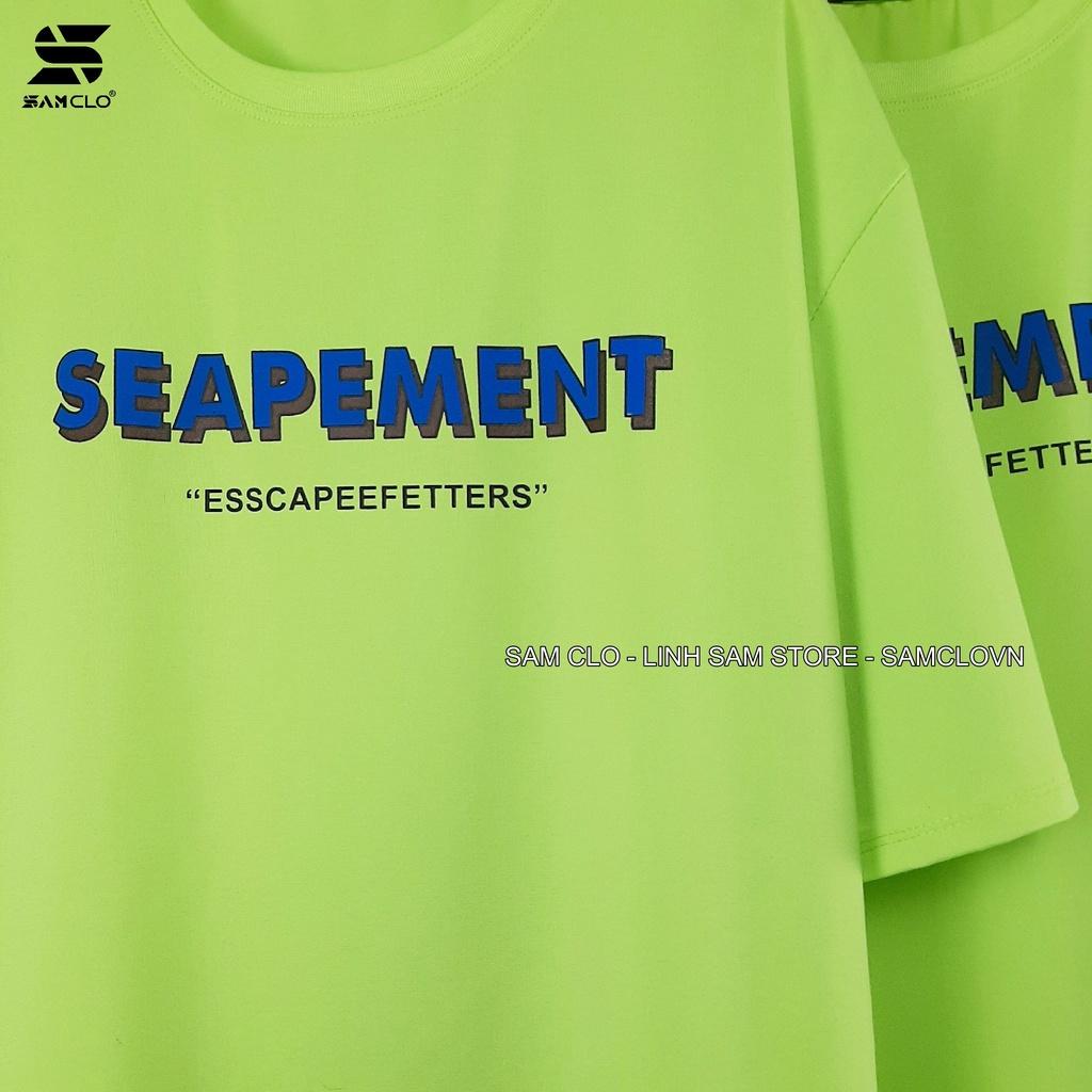 Áo thun nam nữ tay lỡ SAM CLO phông form rộng dáng Unisex, mặc lớp, nhóm, cặp in chữ SEAPEMENT