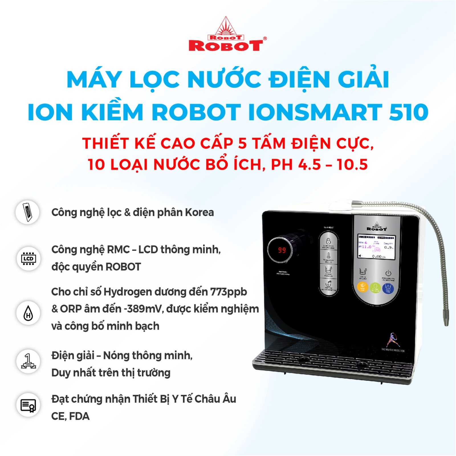 Máy Lọc Nước Điện Giải Ion Kiềm ROBOT IonSmart 510 Nóng Thông Minh Tạo 10 Loại Nước Sử Dụng - Hàng Chính Hãng