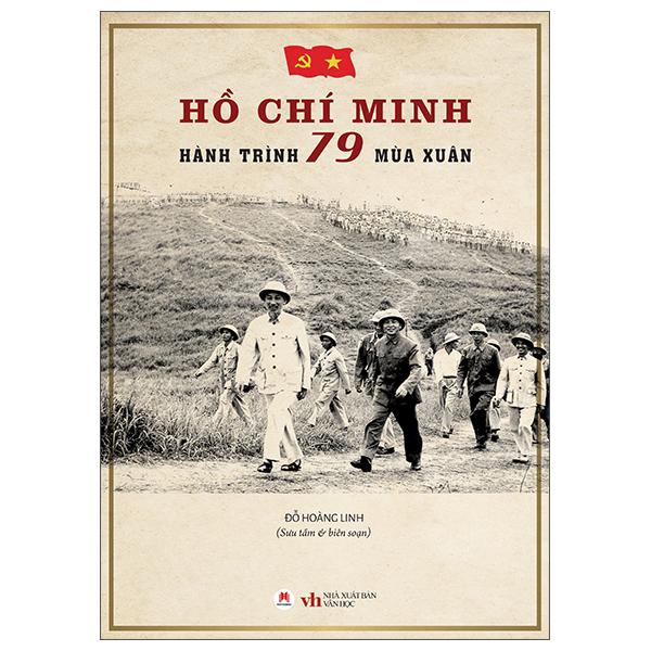 Sách - Hồ Chí Minh - Hành Trình 79 Mùa Xuân