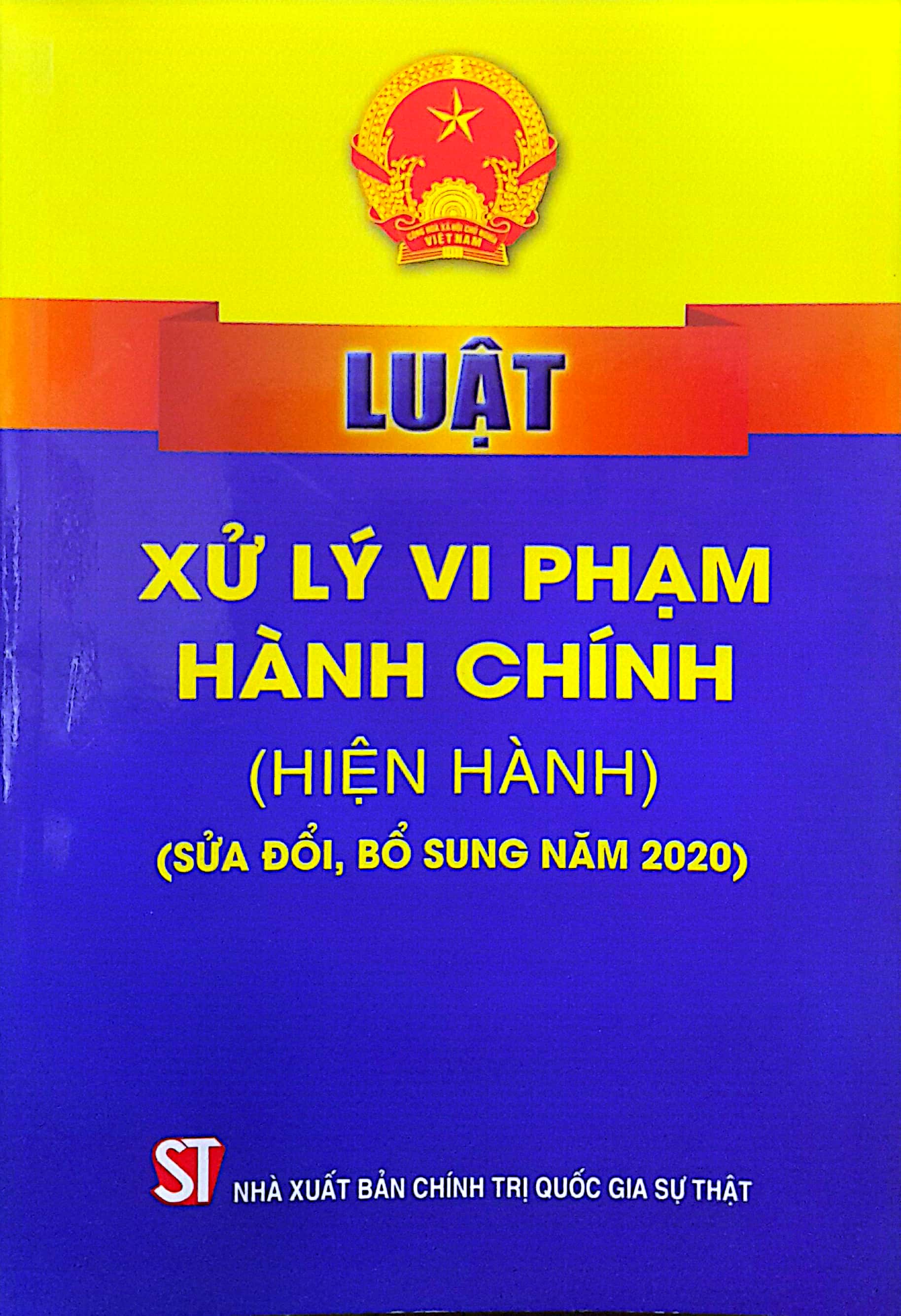 Luật Xử lý vi phạm hành chính (Hiện hành) (Sửa đổi, bổ sung năm 2020)