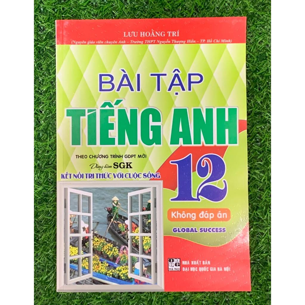 Bài tập tiếng anh 12 Global Success - Kết nối tri thức( tặng file đáp án) (HA-MK)