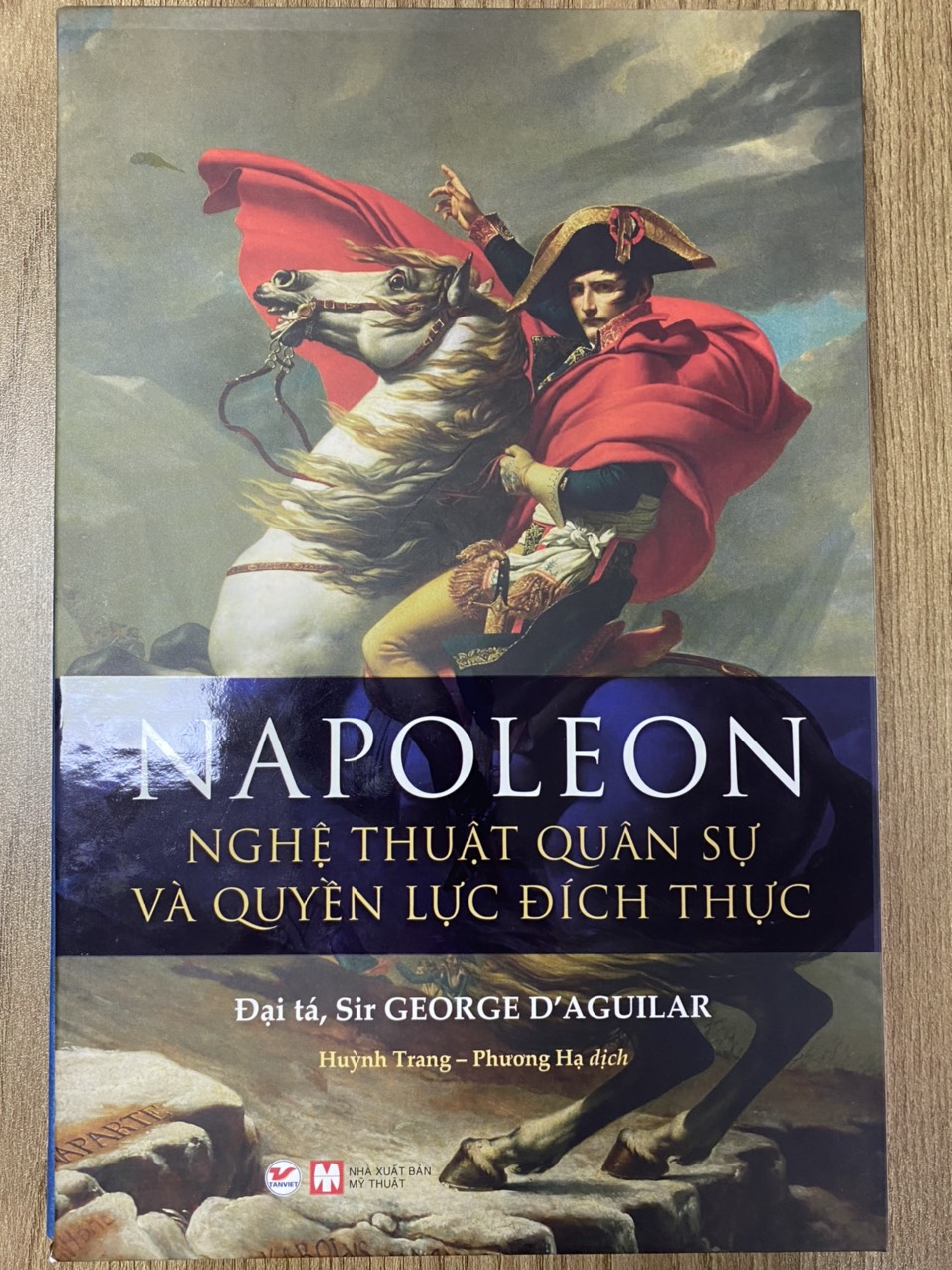 Sách - Napoleon - Nghệ thuật quân sự và quyền lực đích thực