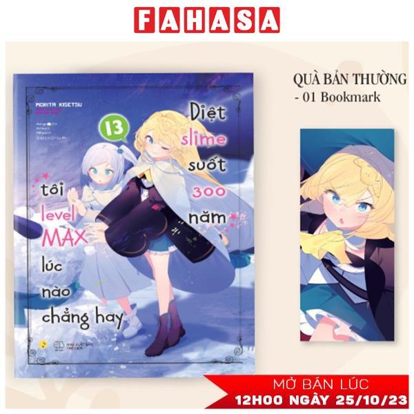 [Light Novel] Diệt Slime Suốt 300 Năm, Tôi Levelmax Lúc Nào Chẳng Hay - Tập 13 - Tặng Kèm Bookmark