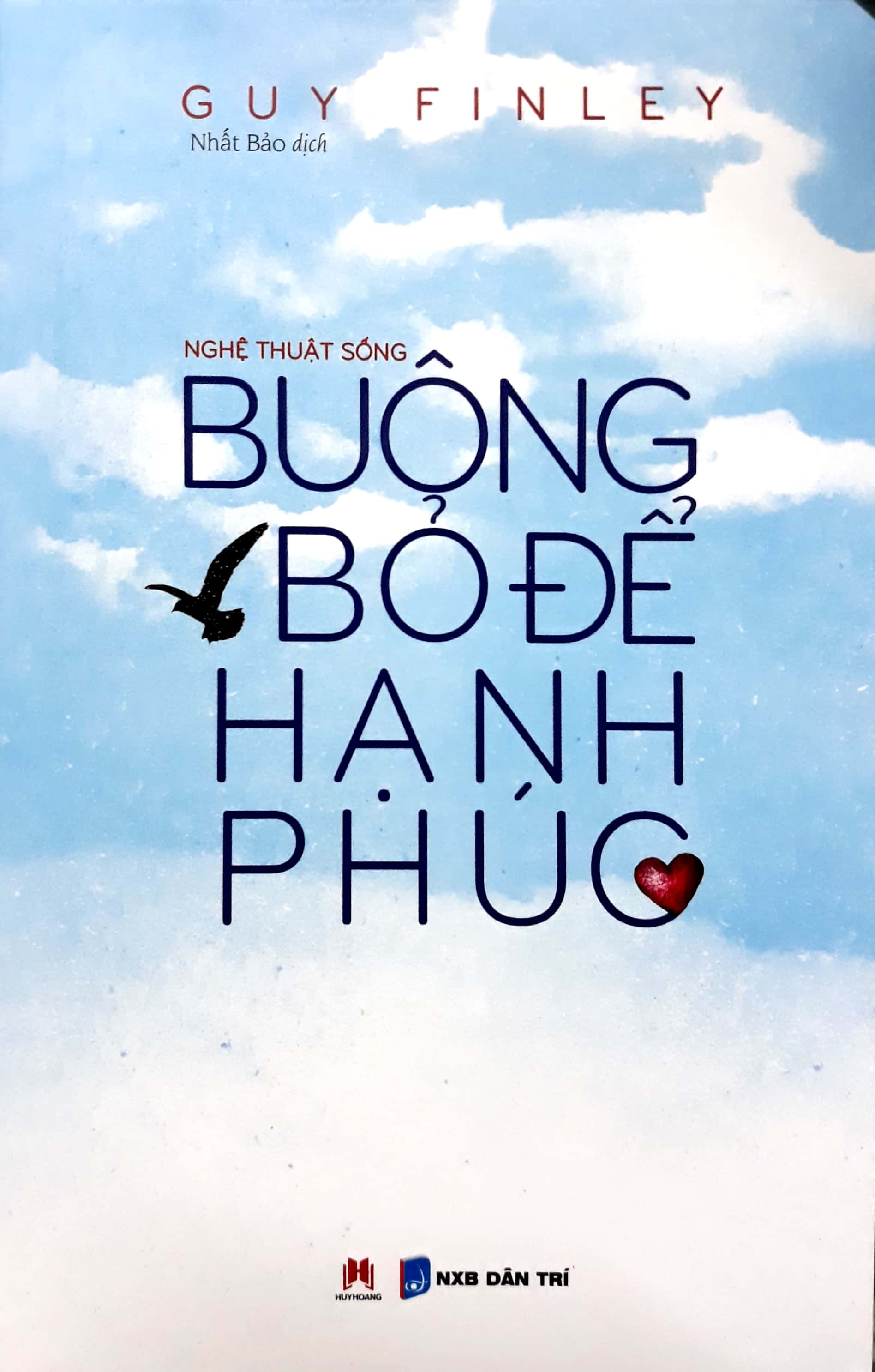 Buông Bỏ Để Hạnh Phúc (Tái Bản)