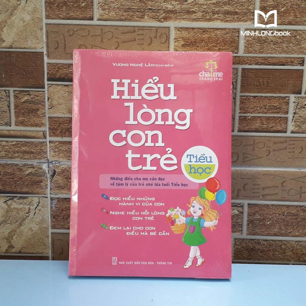 Sách - Hiểu Lòng Con Trẻ: Tiểu Học