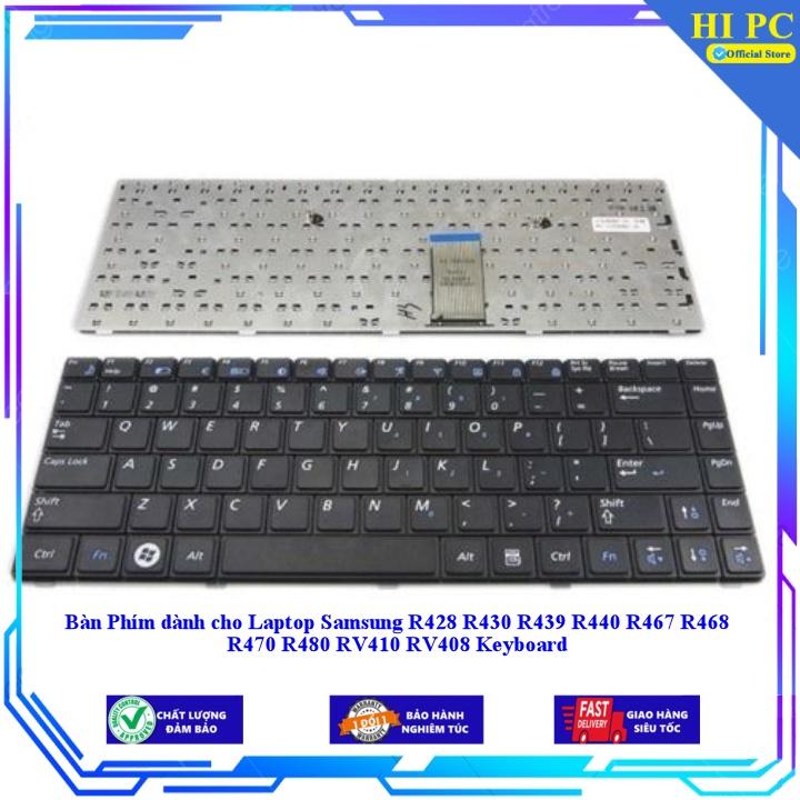 Bàn Phím dành cho Laptop Samsung R428 R430 R439 R440 R467 R468 R470 R480 RV410 RV408 Keyboard - Hàng Nhập Khẩu