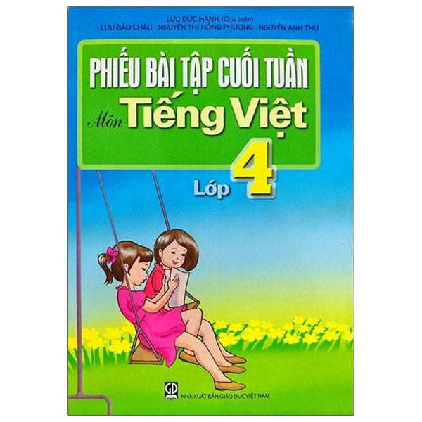 Sách Phiếu Bài Tập Cuối Tuần Môn Tiếng Việt Lớp 4