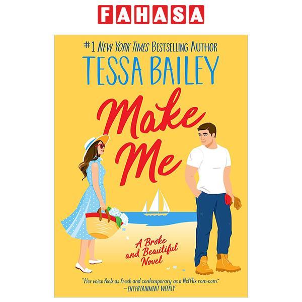 Make Me (Broke And Beautiful, Book 3)