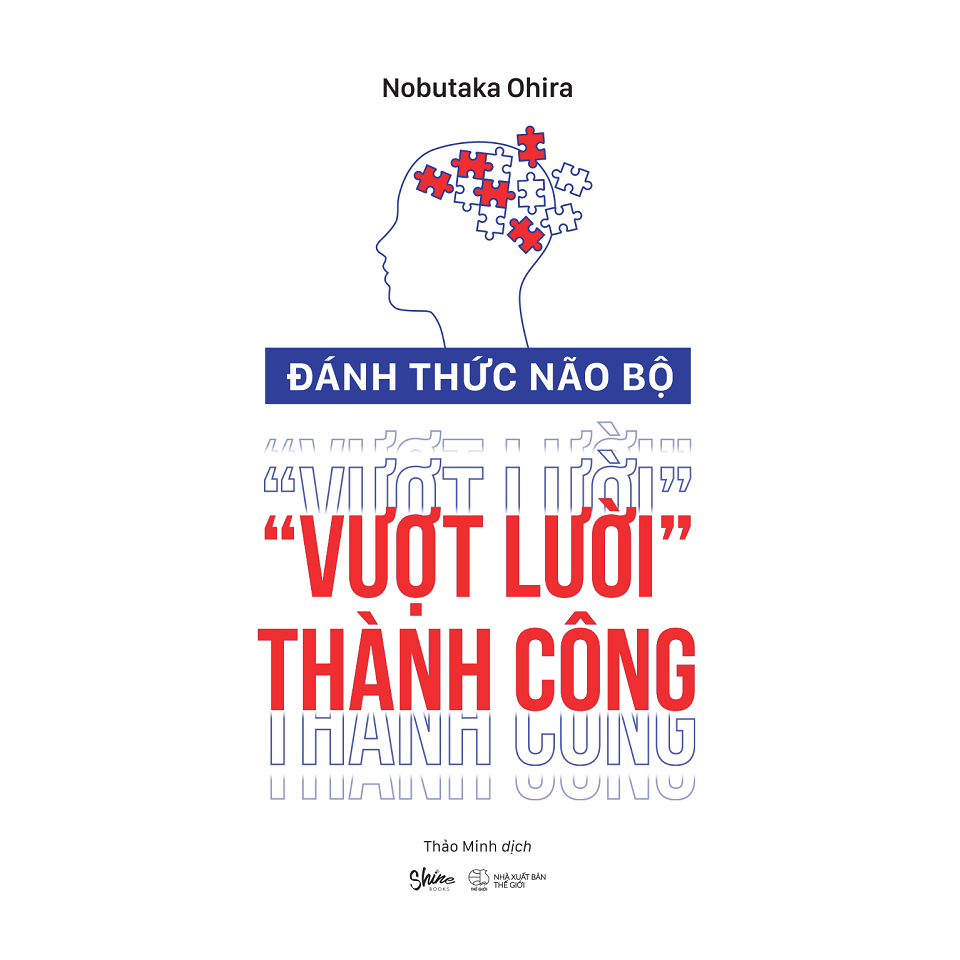 Sách Thay Đổi Tư Duy Để Thành Công: Đánh Thức Não Bộ Vượt Lười Thành Công