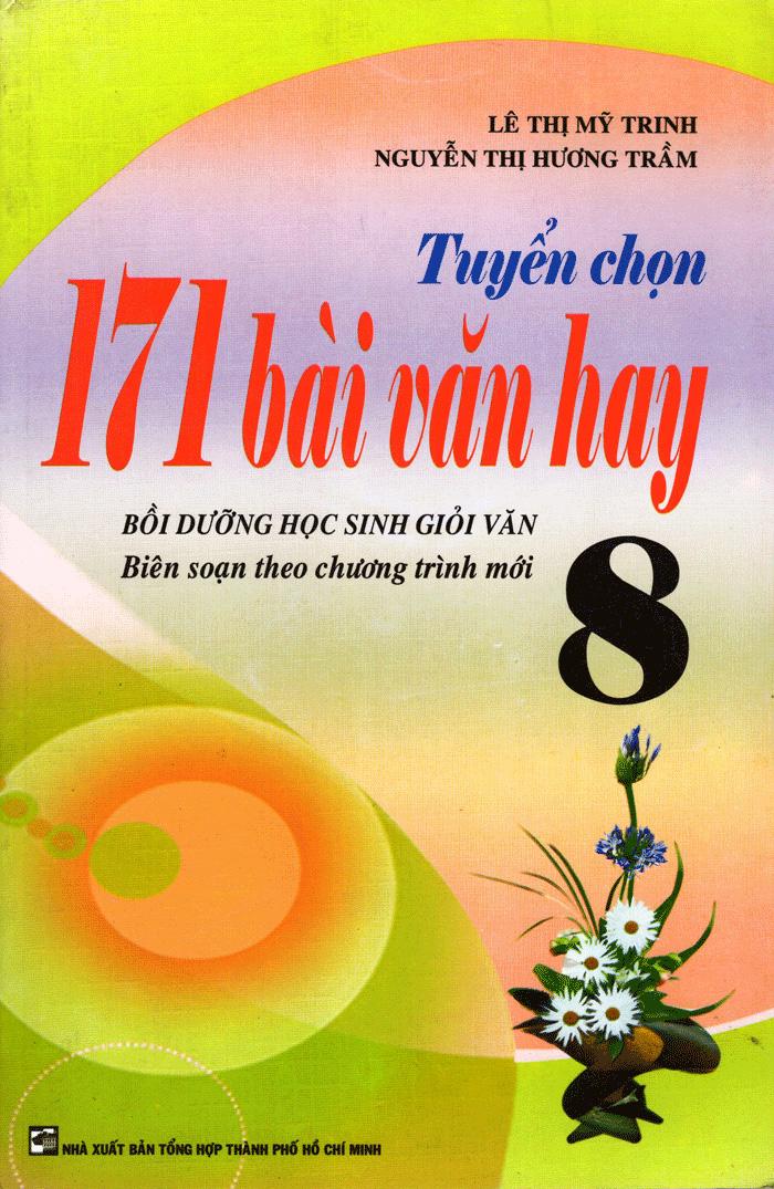 171 Bài Văn Hay Lớp 8 - Tái Bản