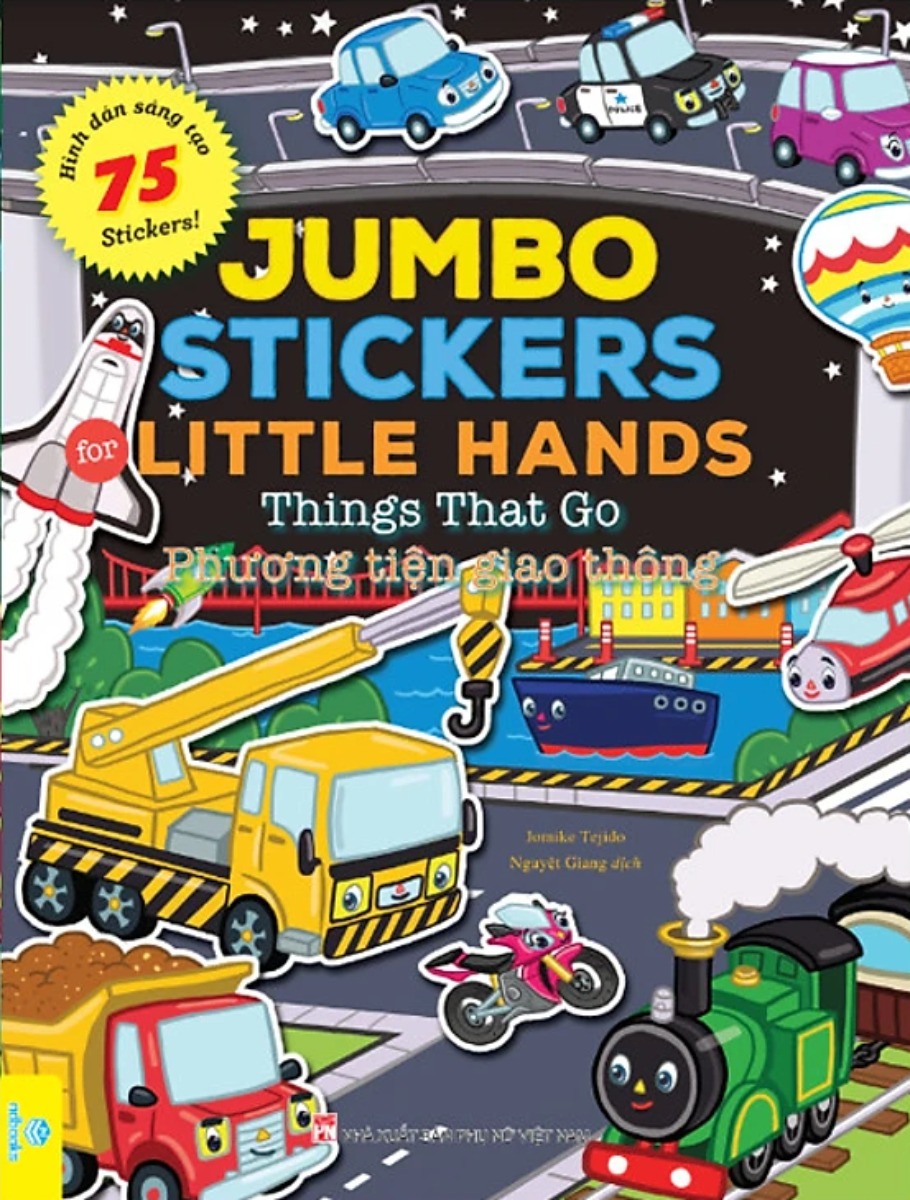 Jumbo Stickers For Little Hands - Things That Go - Phương Tiện Giao Thông - 75 Stickers!