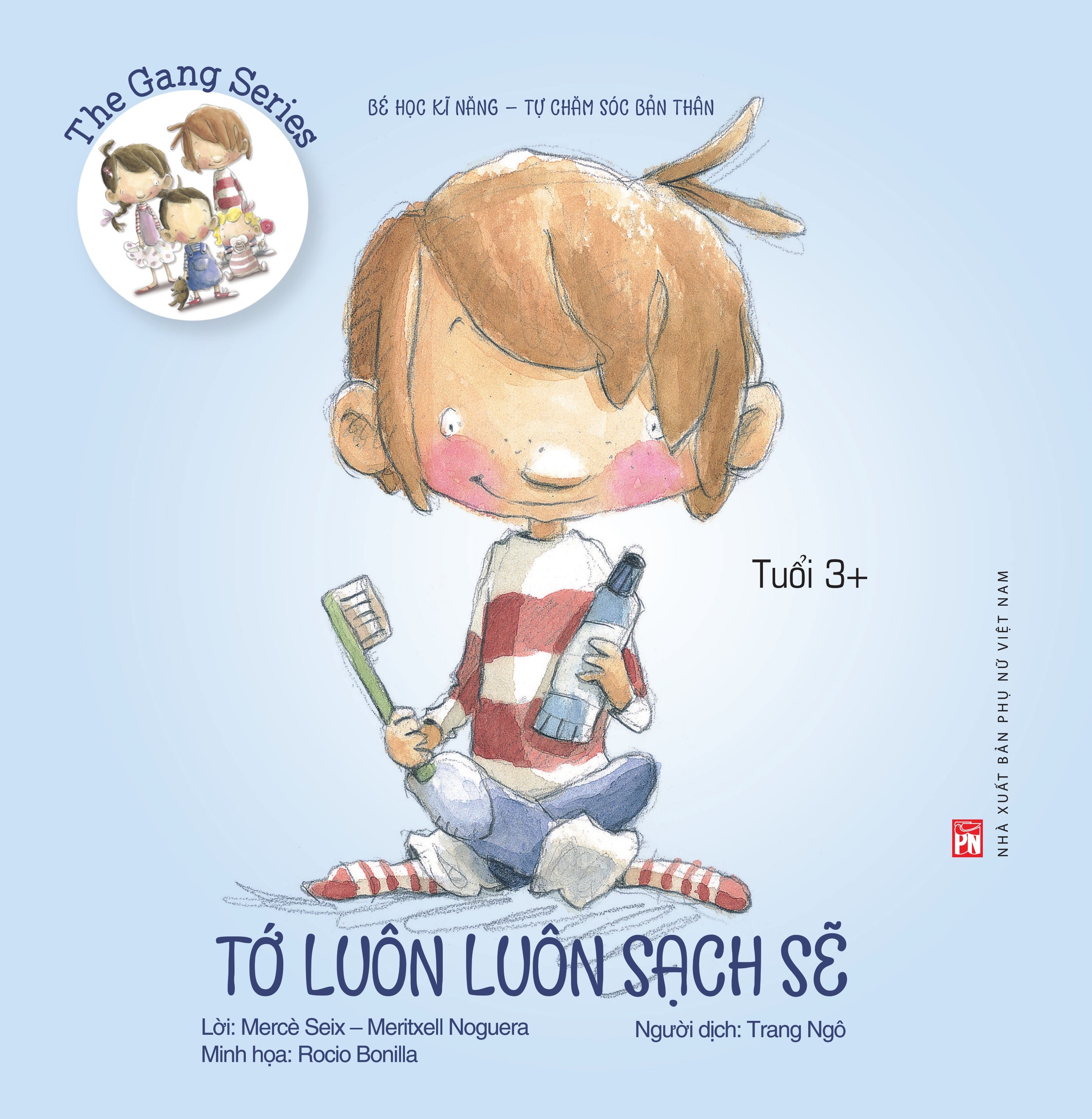 The Gang series - Tớ luôn luôn sạch sẽ - Bé học kĩ năng tự chăm sóc bản thân