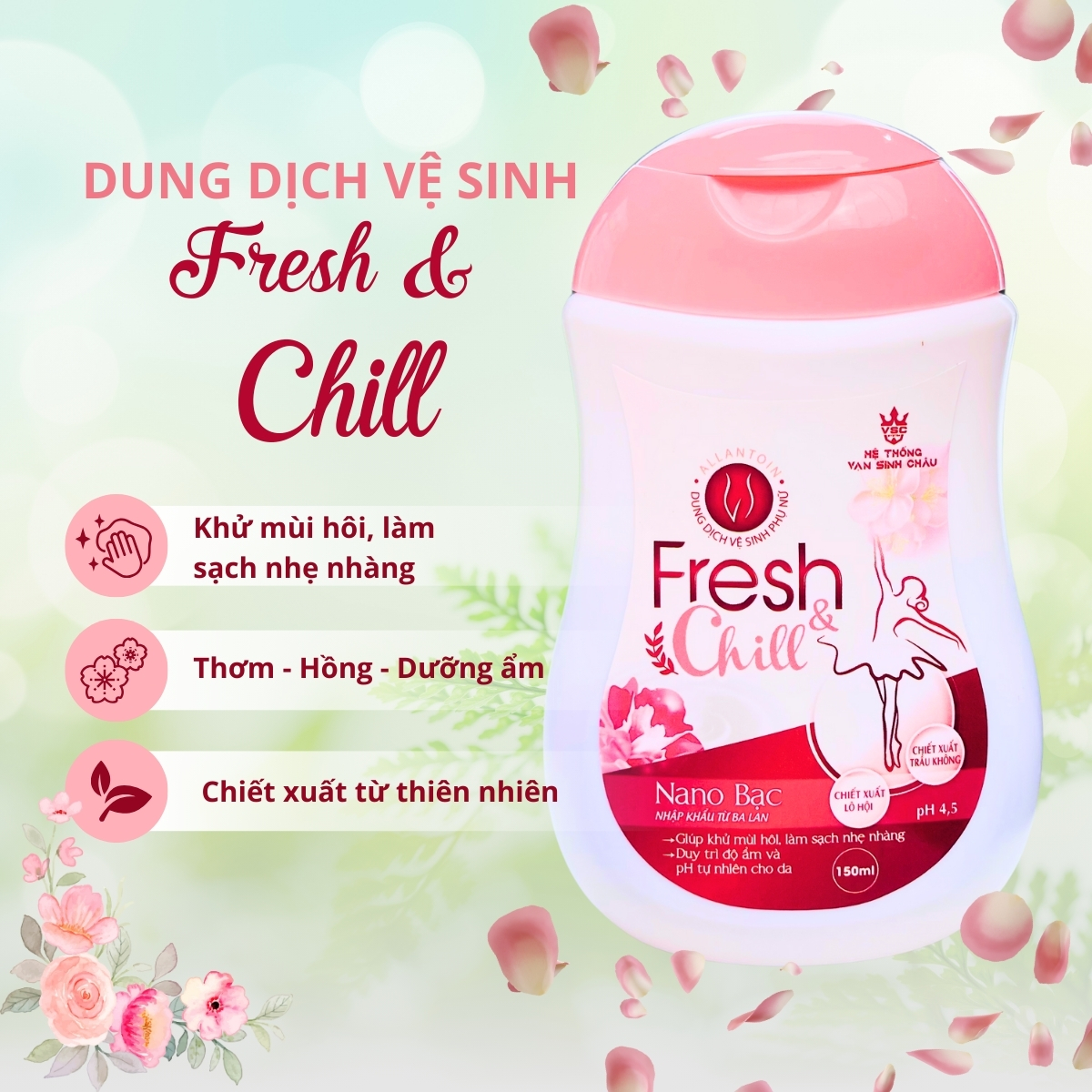 Dung dịch vệ sinh phụ nữ Nano bạc lá trầu không hỗ trợ điều trị viêm nhiễm phụ khoa Fresh&amp;Chill chai 150ml
