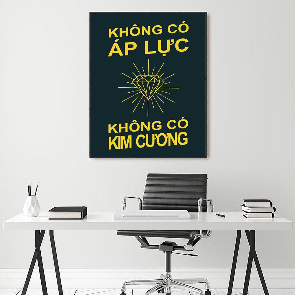 Tranh động lực Không có áp lực, không có kim cương - v2-Model: AZ1-0309